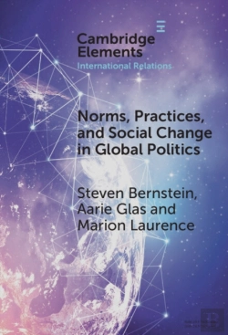 Bertrand.pt - Norms, Practices, And Social Change In Global Politics