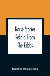 Norse Stories Retold From The Eddas