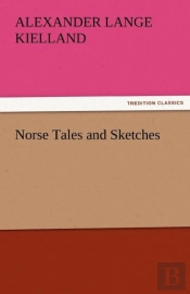 Norse Tales And Sketches
