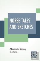 Norse Tales And Sketches