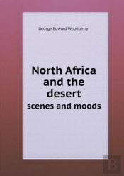 North Africa And The Desert Scenes And Moods