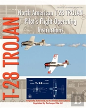 North American T-28 Trojan Pilot'S Flight Operating Instructions