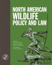 North American Wildlife Policy And Law