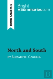 North And South By Elizabeth Gaskell (Book Analysis) : Detailed Summary, Analysis And Reading Guide