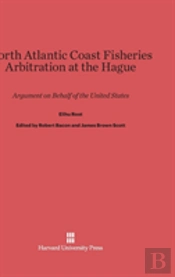 North Atlantic Coast Fisheries Arbitration At The Hague