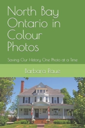North Bay Ontario In Colour Photos