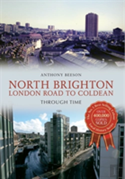 Bertrand.pt - North Brighton London Road To Coldean Through Time