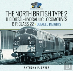 Bertrand.pt - North British Type 2 B-B Diesel-Hydraulic Locomotives, B R Class 22 -Â Volume 2 - Detailed Insights