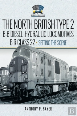 Bertrand.pt - North British Type 2 B-B Diesel-Hydraulic Locomotives, Br Class 22 - Volume 1 - Setting The Scene