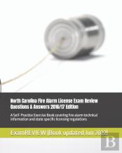 North Carolina Fire Alarm License Exam Review Questions & Answers  2016/17 Edition
