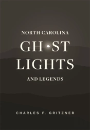 North Carolina Ghost Lights And Legends