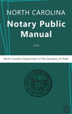 Bertrand.pt - North Carolina Notary Public Manual, 2016