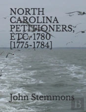 North Carolina Petitioners, Etc. 1780 (1775-1784)
