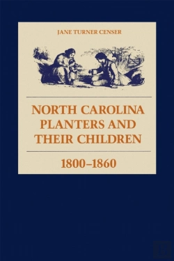 Bertrand.pt - North Carolina Planters And Their Children, 1800-1860