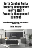 North Carolina Rental Property Management How To Start A Property Management Business