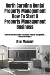 North Carolina Rental Property Management How To Start A Property Management Business