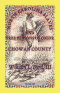 North Carolina Slaves And Free Persons Of Color