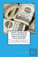 North Carolina Tax Lien & Deeds Real Estate Investing & Financing Book