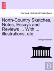 North-Country Sketches, Notes, Essays An