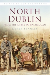North Dublin: From The Liffey To Balbriggan