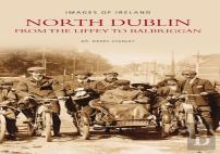 North Dublin - From The Liffey To Balbriggan