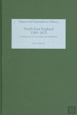 Bertrand.pt - North-East England, 1569-1625 - Governance, Culture And Identity