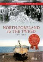 North Foreland To The Tweed The Fishing Industry Through Time