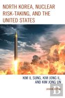 North Korea, Nuclear Risk-Taking, And The United States