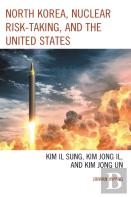 North Korea, Nuclear Risk-Taking, And The United States