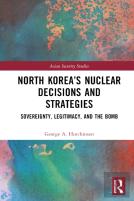 North Koreaâ€™S Nuclear Decisions And Strategies