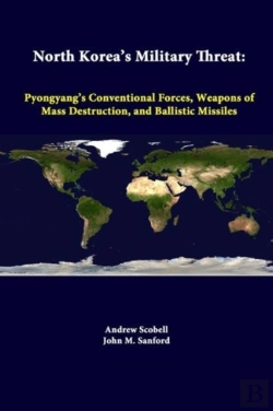 Bertrand.pt - North Korea'S Military Threat: Pyongyang'S Conventional Forces, Weapons Of Mass Destruction, And Ballistic Missiles