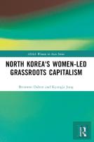 North Korea'S Women-Led Grassroots Capitalism