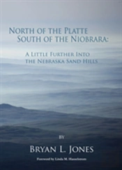 North Of The Platte, South Of The Niobrara: A Little Further Into The Nebraska Sand Hills