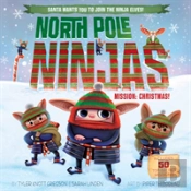 North Pole Ninjas: Mission: Christmas!