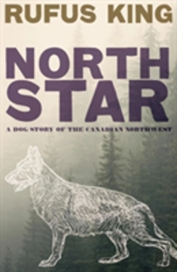 Bertrand.pt - North Star - A Dog Story Of The Canadian Northwest