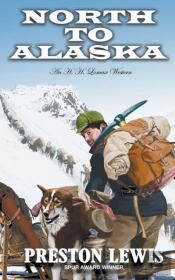 North To Alaska: An H.H. Lomax Western