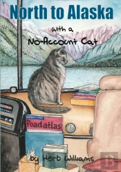 North To Alaska With A No-Account Cat
