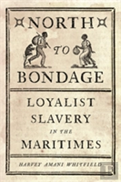 North To Bondage
