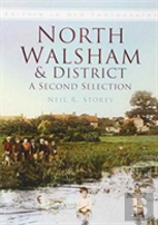 North Walsham And District: A Second Selection