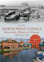 North West Canals Merseyside, Weaver & Chester Through Time