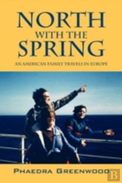 Bertrand.pt - North With The Spring:  An American Fami