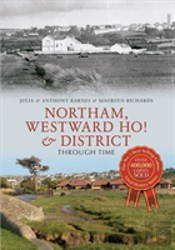 Northam, Westward Ho! & District Through Time