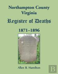 Northampton County, Virginia Register Of Deaths, 1871-1896