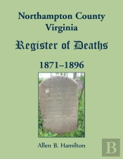 Northampton County, Virginia Register Of Deaths, 1871-1896