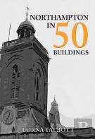 Northampton In 50 Buildings