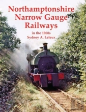 Northamptonshire Narrow Gauge Railways In The 1960s