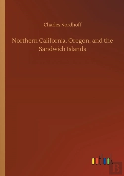 Bertrand.pt - Northern California, Oregon, And The Sandwich Islands