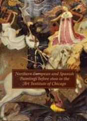 Northern European And Spanish Paintings Before 1600 In The Art Institute Of Chicago