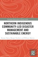 Northern Indigenous Community-Led Disaster Management And Sustainable Energy
