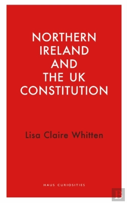Bertrand.pt - Northern Ireland And The Uk Constitution